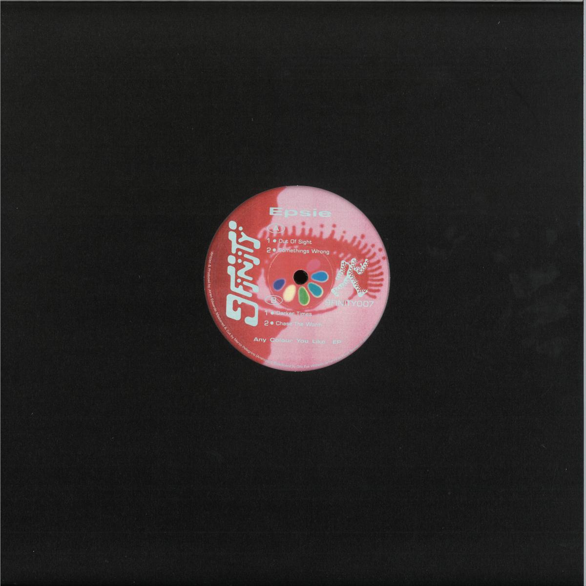 Epsie - Any Colour You Like (VINYL 12" 9FINITY 9FINITY007) | NEW Mint (M) Mint (M) - TECH HOUSE *NEW*