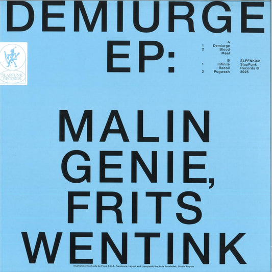 Malin Genie, Frits Wentink - (PRESALE TBD) Demiurge (VINYL 12" Slapfunk) | NEW - TECHNO *NEW*