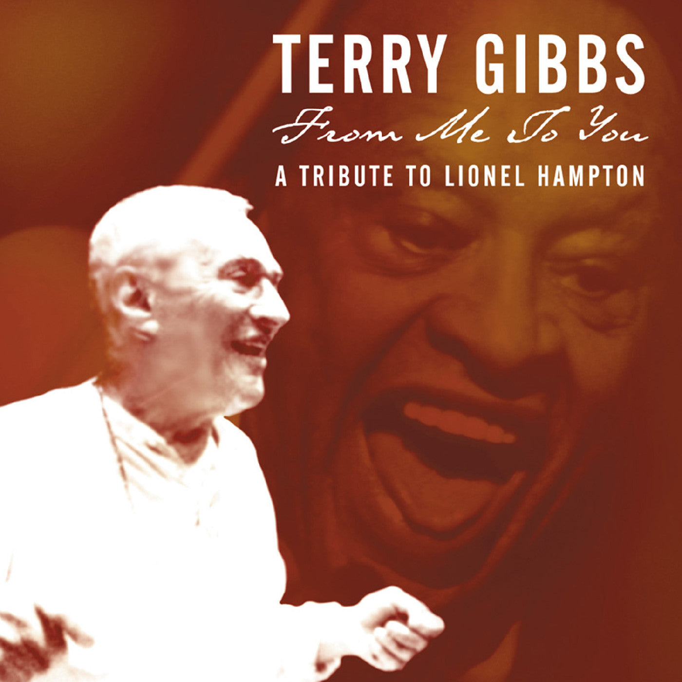 From Me To You: A Tribute To Lionel Hampton |
