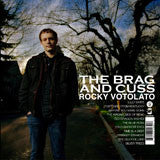 Votolato, Rocky - The Brag and Cuss (CD) |