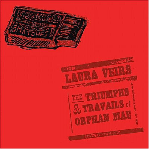 Veirs, Laura - The Triumphs And Travails Of Orphan Mae (CD) |