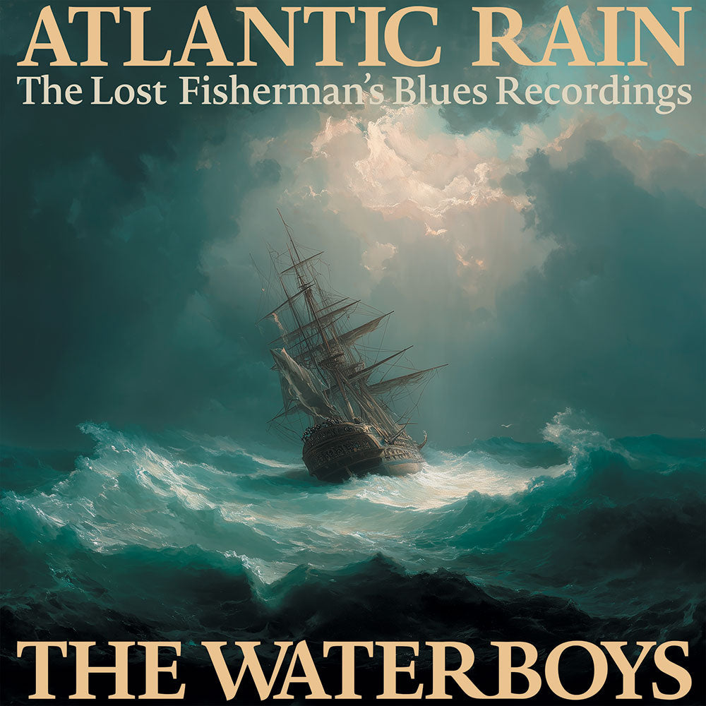 The Waterboys - Atlantic Rain: The Lost Fisherman's Blues Recordings (3 Cd's) |