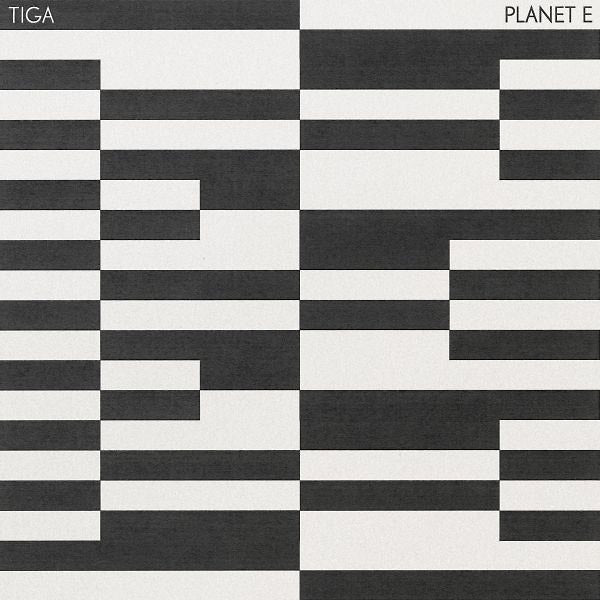 Tiga - Planet E |