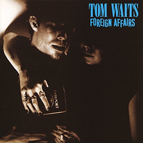 Tom Waits - FOREIGN AFFAIRS |