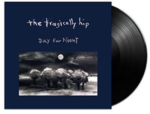Tragically Hip - DAY FOR NIGHT |