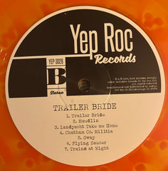 Trailer Bride Trailer Bride Yep Roc Records LP, Album, RSD, Ltd, RE, RM, Ora Mint (M) Mint (M)