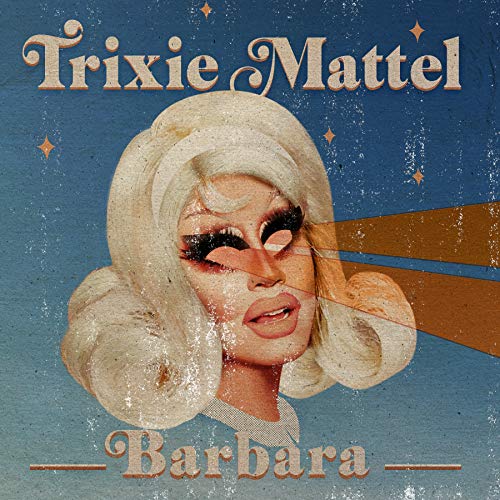 Trixie Mattel - Barbara |
