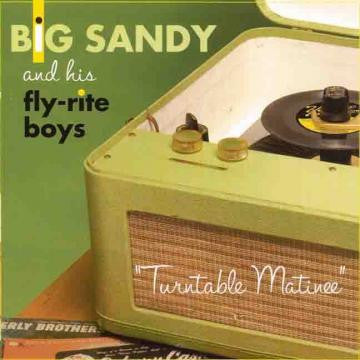 Big Sandy & His Flyrite Boys - Turntable Matinee (CD) |
