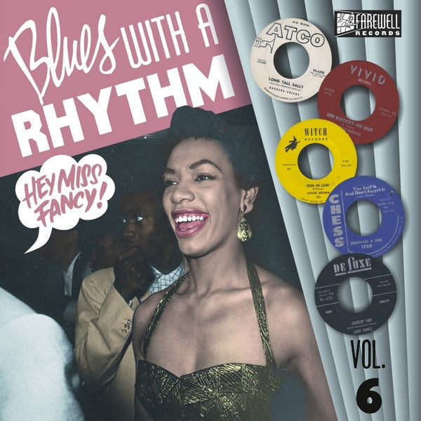 Blues With A Rhythm Vol. 6: Hey Miss Fancy! |