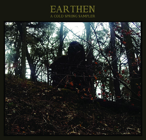 Earthen - A Cold Spring Sampler |