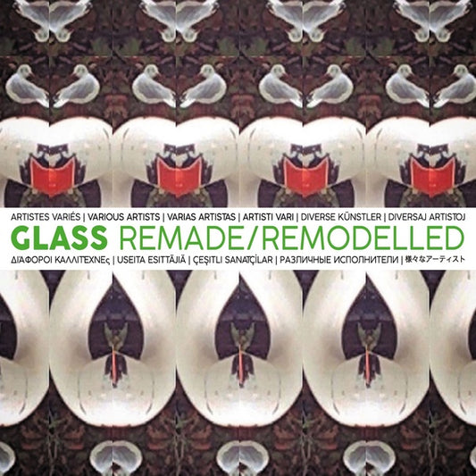 Glass Remade/Remodelled |