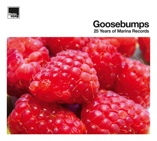 Goosebumps: 25 Years Of Marina Records |