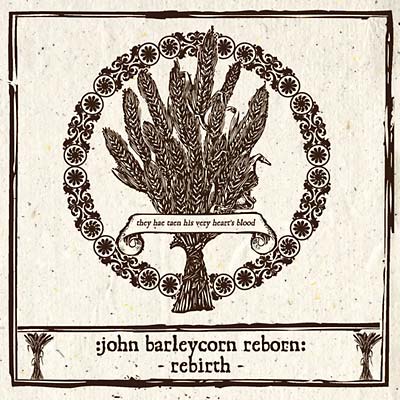 John Barleycorn Reborn: Rebirth |