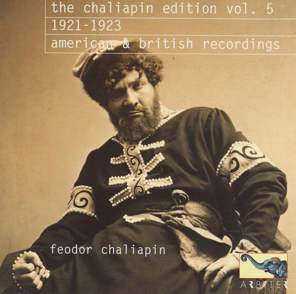 The Chaliapin Edition, Vol. 5: 1921-1923 - American & British Recordings |
