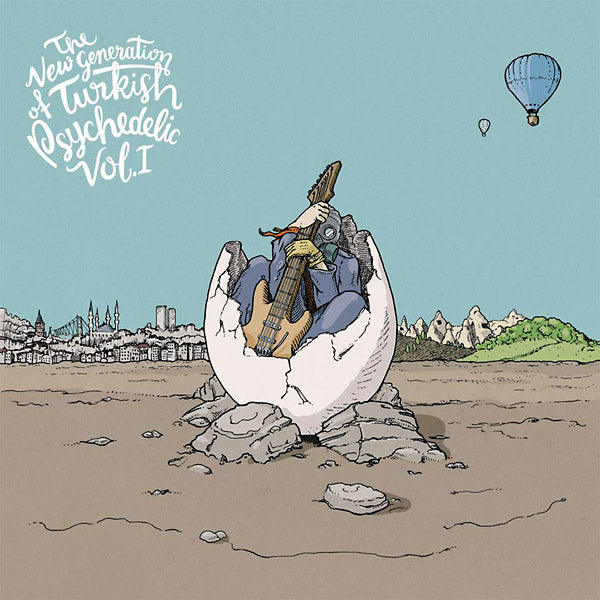 The New Generation Of Turkish Psychedelic Vol. I |