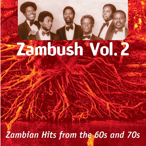 Zambush Vol. 2: Zambian Hits from the 60s and 70s |