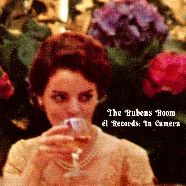 The Rubens Room - El Records: In Camera |