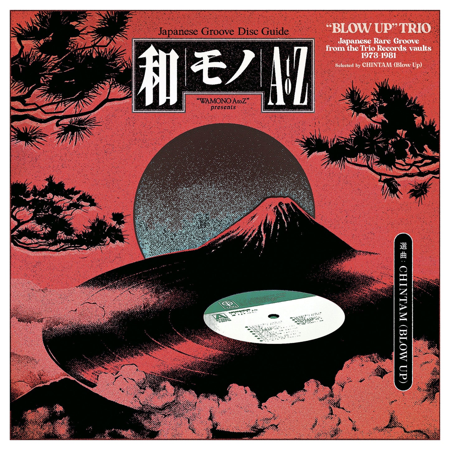Wamono A To Z Presents: “Blow Up” Trio - Japanese Rare Groove From The Trio Records Vaults 1973-1981 (Selected By Chintam) |