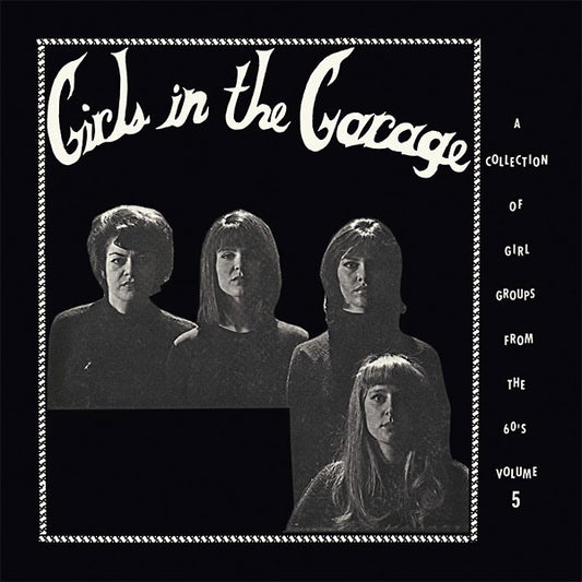 Girls In The Garage Volume 5 |
