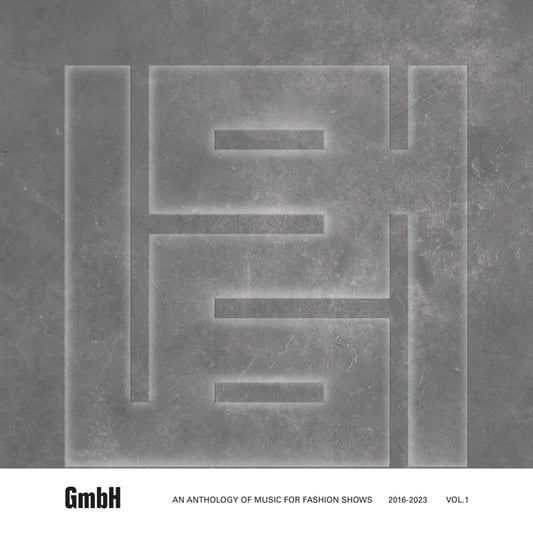 Gmbh: An Anthology Of Music For Fashion Shows 2016-2023 Vol.1 |