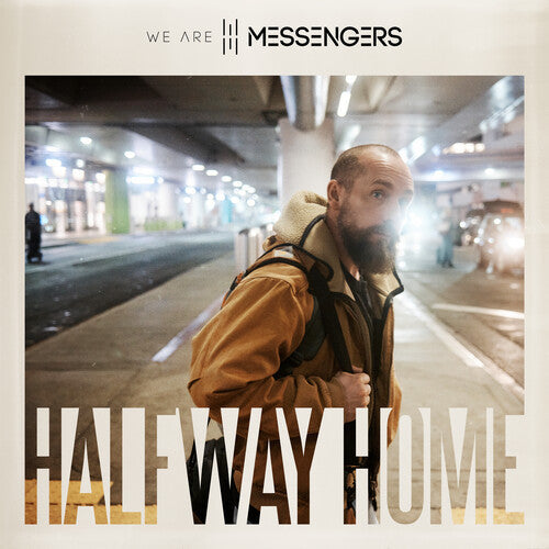 We Are Messengers - Halfway Home |