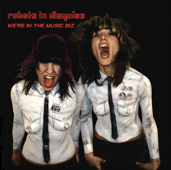 Robots In Disguise - We're in the Music Biz (CD) |