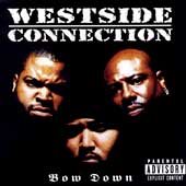 Westside Connection - Bow Down |