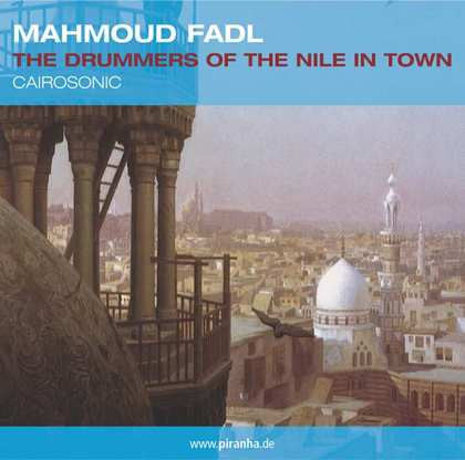 Mahmoud Fadl - Drummers of the Nile in Town Cairosonic (CD) | Mint (M) Mint (M) - WORLD *NEW*