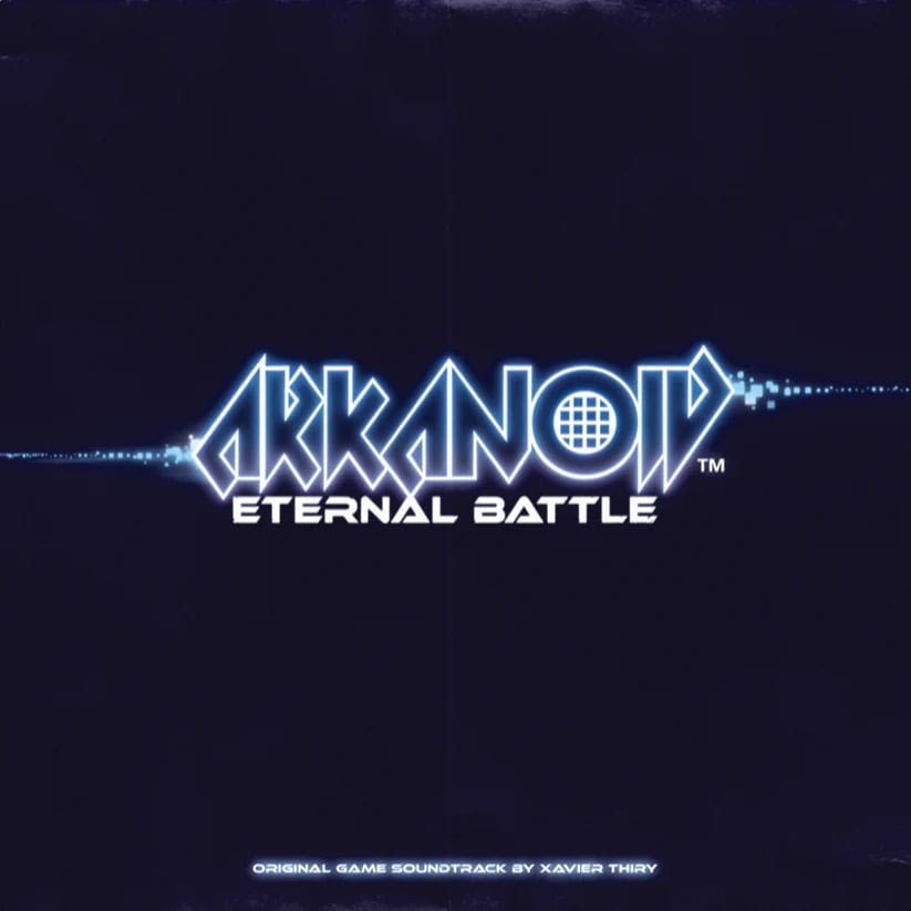 Xavier Thiry - Arkanoid Eternal Battle: Original Game Soundtrack |