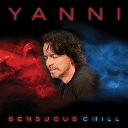 Yanni - SENSUOUS CHILL |
