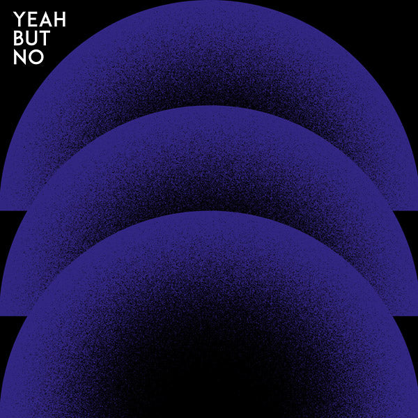 Yeah But No |