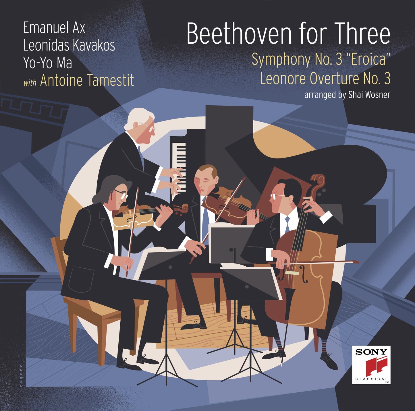 Yo-Yo Ma / Leonidas Kavakos / Emanuel Ax / Antoine - Beethoven For Three: Symphony No. 3 "Eroica" And Leonore Overture No. 3 |
