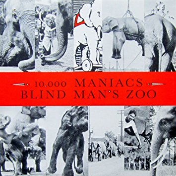 10,000 Maniacs - BLIND MAN'S ZOO |