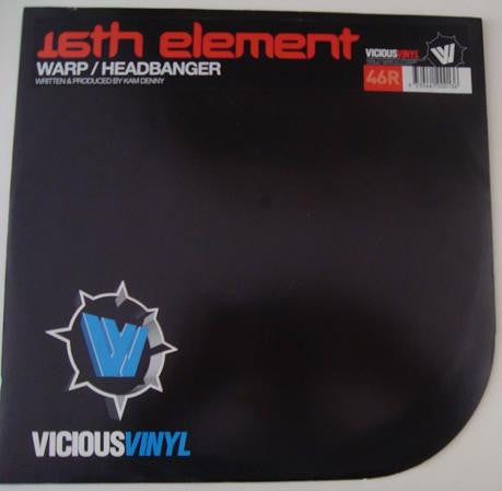 16th Element Warp / Headbanger Vicious Vinyl 12" Very Good Plus (VG+) Generic