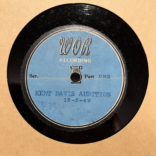 WOR RECORDING - KENT DAVIS AUDITION 12-2-49 | Excellent (EX) Excellent (EX) - 78RPM