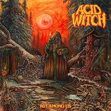 Acid Witch - Rot Among Us [Black Vinyl W/ Poter] |