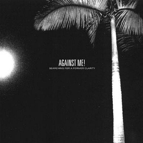 Against Me - SEARCHING FOR A FORMER CLARITY |