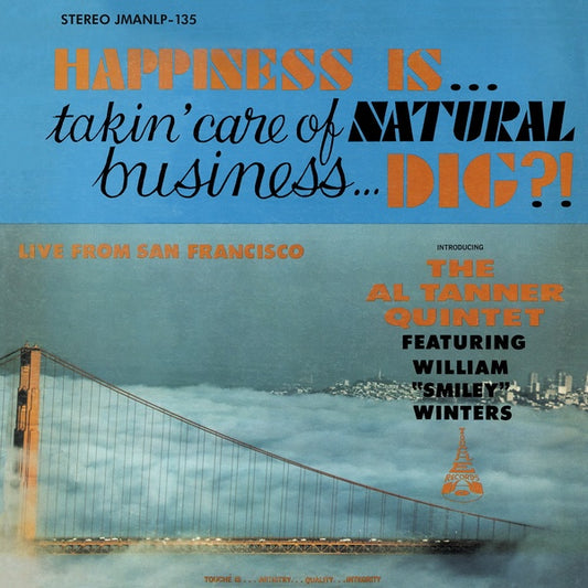 Happiness Is... Takin' Care Of Natural Business... Dig? |