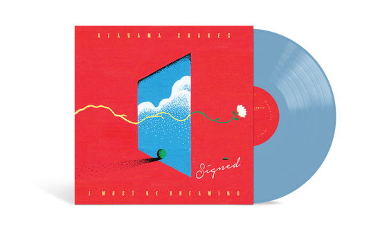 Alabama Shakes - I Must Be Dreaming (Indie Exclusive) [Sky Blue LP] [Signed] |