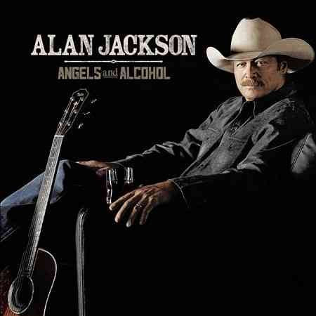 Alan Jackson - ANGELS AND ALCOHOL |