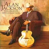 Alan Jackson - The Greatest Hits Collection |