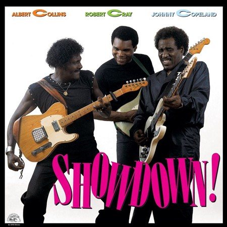 Albert Collins / Robert Cray / Johnny Copeland - SHOWDOWN |