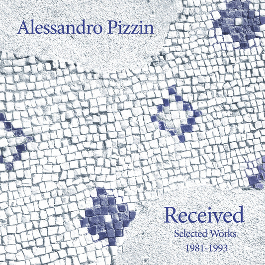 Received: Selected Works 1981-1993 |