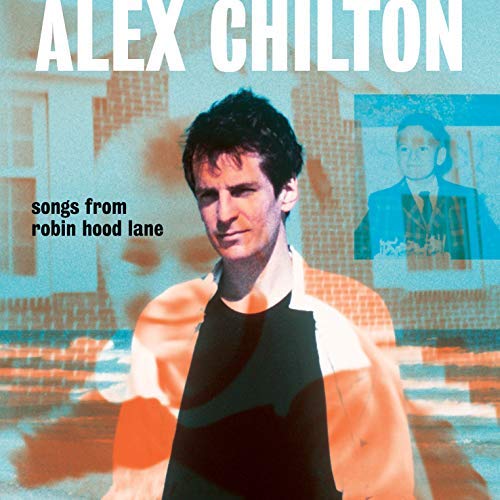 Alex Chilton - Songs From Robin Hood Lane |