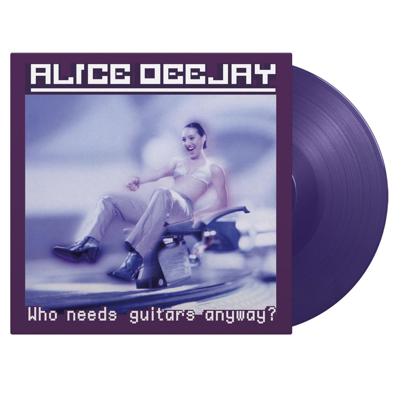 Alice Deejay - Who Needs Guitars Anyway? |