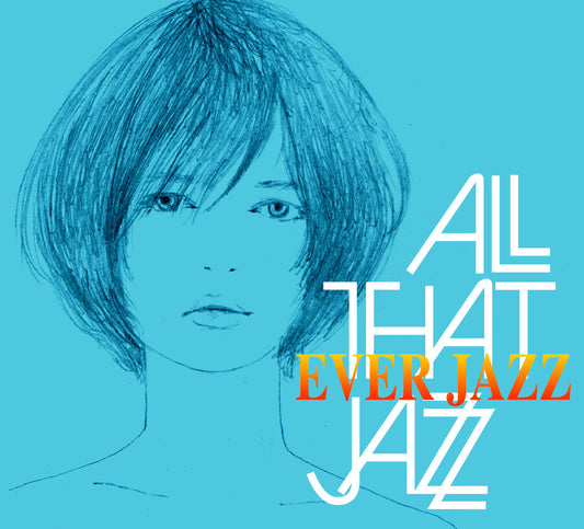 All That Jazz - Ever Jazz |