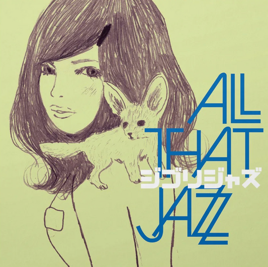 All That Jazz - Ghibli Jazz |