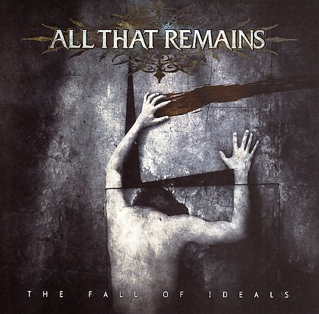 All That Remains - THE FALL OF IDEALS |