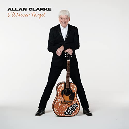 Allan Clarke - I'll Never Forget (VINYL LP BMG 538867171) | NEW - ROCK *NEW*