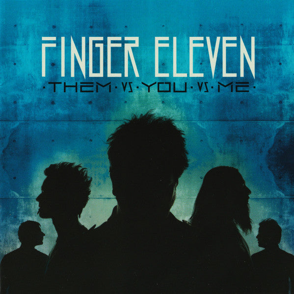 Finger Eleven - (PRESALE 11/6/26) Them Vs You Vs Me (AQUA CLEAR VINYL LP) | NEW - ALT/INDIE *NEW/COLOR*